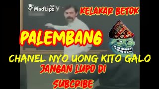 Madlipz palembang #kelakarbetokpalembang
