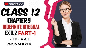 Class 12 Chapter 9 INDEFINITE INTEGRAL Exercise 9.2 question 1to 4 all parts Elements maths