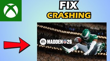 Fix Madden 26 Not Working, Crashing, or Not Launching on Xbox Series X|S