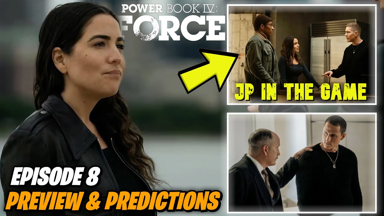 Power Book IV Force NEW IMAGES 'Episode 8 Preview &amp; Predictions' - YouTube