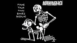 Nothingface - Make Your Own Bones (Redux)