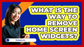 What Is The Way To Remove Home Screen Widgets?