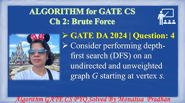 GATE DA 2024 | Question: 4 Consider performing depth-first search (DFS) on an undirected and