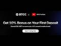 BTCC Sign Up Tutorial | Claim Your 10% Deposit Bonus Now