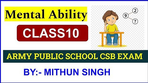 ARMY PUBLIC SCHOOL MENTAL ABILITY | CLASS NO - 10 | APS CSB CLASSES | AWES OST CSB EXAM 2022  Mithun