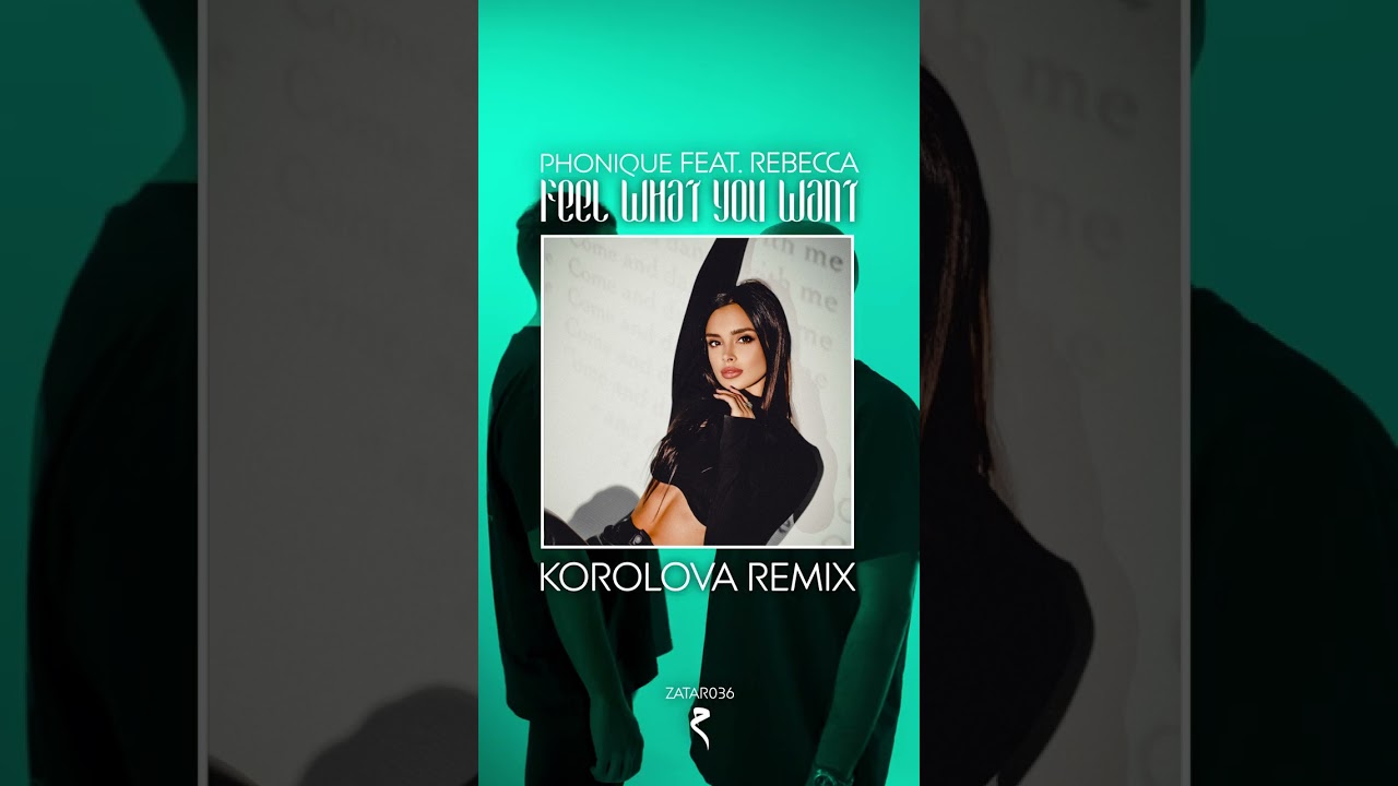 Phonique feat. Rebecca - Feel What You Want (Korolova Remix)