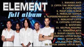 ELEMENT FULL ALBUM PALING HITS TANPA IKLAN