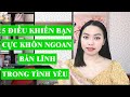 5 Điều khiến bạn cực khôn ngoan bản lĩnh trong tình yêu. Đố người ta rời bỏ bạn