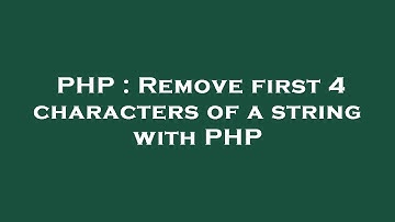 PHP : Remove first 4 characters of a string with PHP