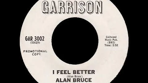 Alan Bruce - I Feel Better