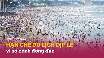 Tâm lý hạn chế du lịch ngày lễ vì sợ đông đúc | VnExpress