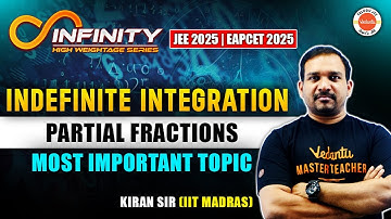 Indefinite Integration - Partial Fractions | Most Important Topic | JEE EAPCET 2025 | Kiran Sir