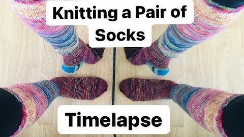 Timelapse - Knitting a Pair of Socks