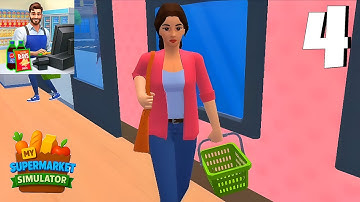 My Supermarket Simulator 3D - Full Gameplay Walkthrough Parte 4 (iOS, Android)