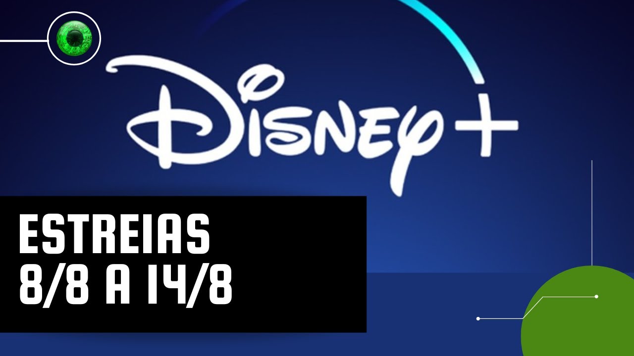 Disney+: lançamentos da semana (8 a 14 de agosto)