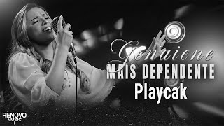 Genaiene | Mais Dependente [PLAYBACK]