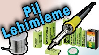 PİL LEHİMLEME || PİL NASIL LEHİMLENİR || İYİ BİR LEHİM NASIL YAPILIR