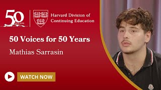 Harvard DCE: 50 Voices for 50 Years | Mathias Sarrasin