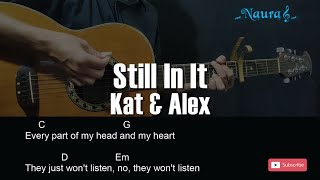 Kat & Alex - Still In It Guitar Chords Lyrics