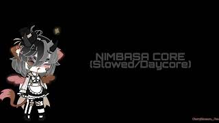 NIMBASA CORE (Slowed/Daycore)