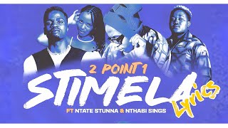 2Point1 - Stimela (Lyrics) Ft Ntate Stunna & Nthabi Sings Resimi