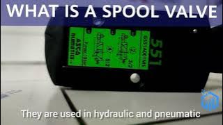 What is a spool valve?