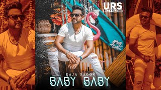 Baby Baby ft. Rajaa Sagoo - Latest Bollywood Punjabi Song 2021