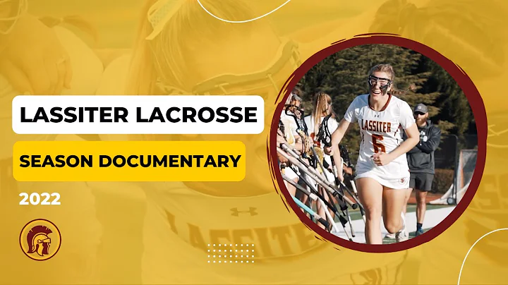 Lassiter Lacrosse 2022 Season Documentary