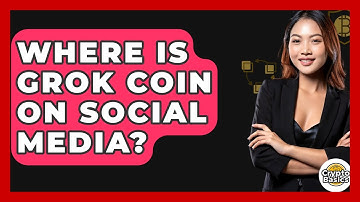 Where Is Grok Coin On Social Media? - CryptoBasics360.com