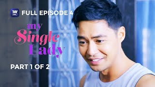 My Single Lady | Episode 4 | Part 1 of 2 | iWant Originals Playback