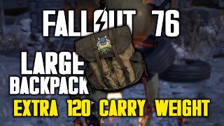 Fallout 76 - How to get Large Backpack Guide (120 Carry Weight)