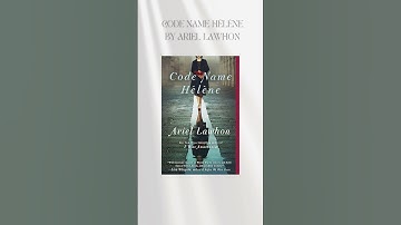 Code Name Helene by Ariel Lawhon