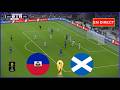 Match Haïti vs Écosse en direct Coupe du monde Match aujourd'hui Simulation football Gameplay pc
