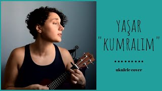 kumralım - yaşar ukulele cover / sevda deniz karali Resimi