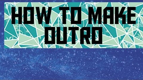 How to make a Simple Outro  Made with Kine Master