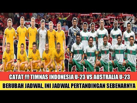 Ada Perubahan, Catat Jadwal Pertandingan Timnas Indonesia U-23 Vs Australia U-23