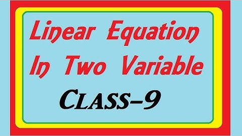 Linear Equation  in Two Variable class 9 maths chapter