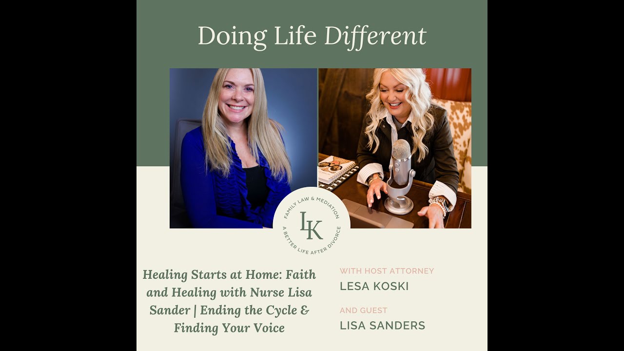 Healing Starts at Home | Faith, Divorce Recovery & Finding Your Voice with Nurse Lisa Sander