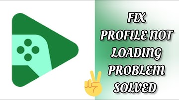 Fix Google Play Games App Profile Not Loading Problem|| TECH SOLUTIONS BAR