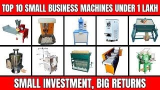 Top 10 Business Machines Under 1 Lakh for Small Entrepreneurs