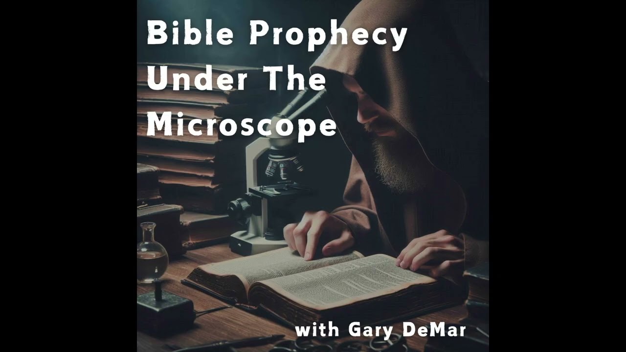 Bible Prophecy Under the Microscope - Episode 77: Letting the Bible Speak for Itself