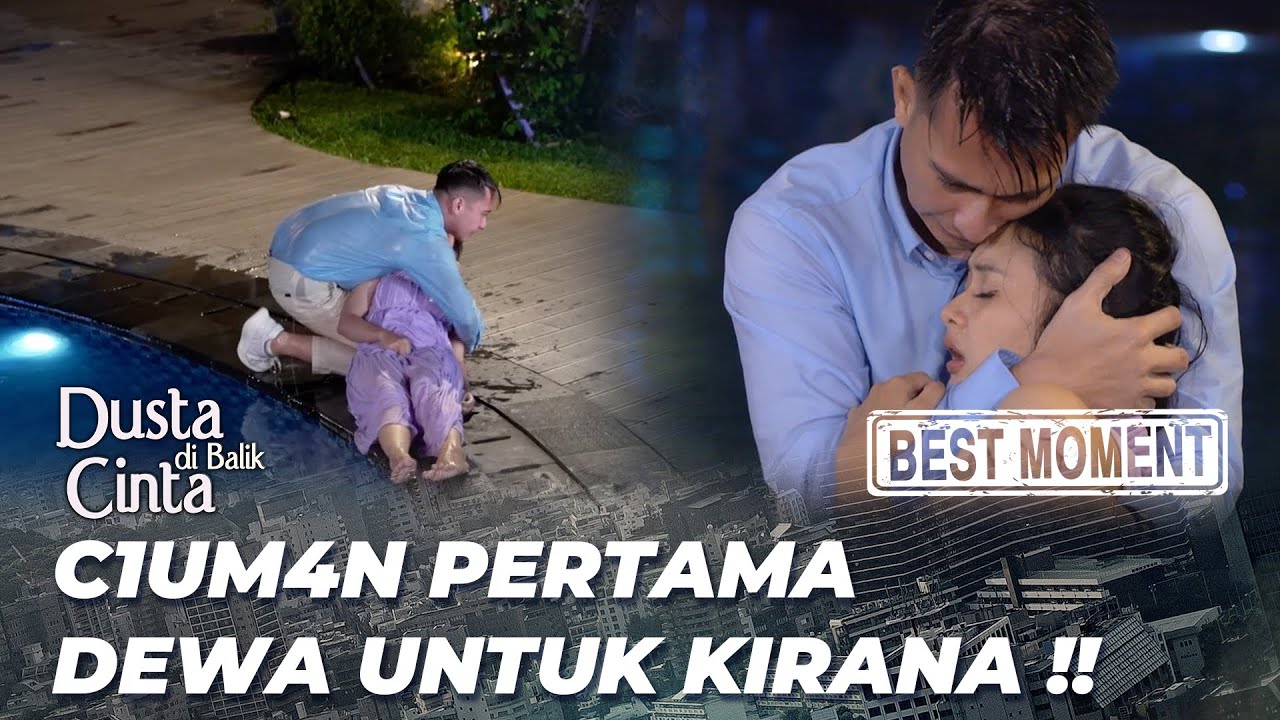 BEST MOMENT GAK SELAMAT ‼️ KIRANA DAPAT NAFAS BUATAN DARI DEWA 😘 - DUSTA DI BALIK CINTA
