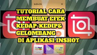TUTORIAL CARA MEMBUAT EFEK GELOMBANG DI INSHOT screenshot 2