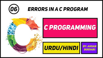 C Language Programming Tutorials | 6- Types of Errors in C Language Program URDU/HINDI | Complete  C