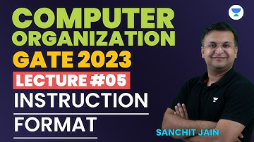COA Lecture 5 | Instruction Format for GATE 2023 | Sanchit Jain | Unacademy Computer Science