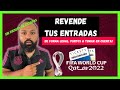 Como REVENDER tus ENTRADAS para *QATAR 2022*