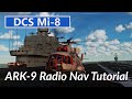 DCS Mi-8: ARK-9 Radio Navigation Tutorial