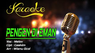 Karaoke PENGEN DI EMAN - Melov (Original Music)
