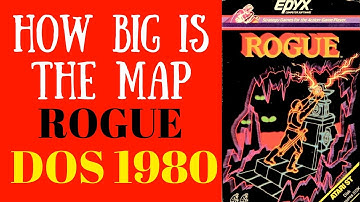 HOW BIG IS THE MAP in Rogue? (DOS 1980)