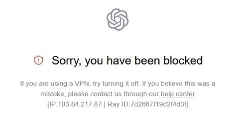 Sorry you have been blocked 解决chatgpt IP被屏蔽的问题